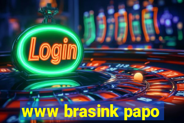 www brasink papo