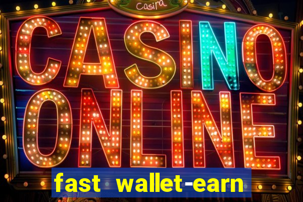 fast wallet-earn money&games maya game