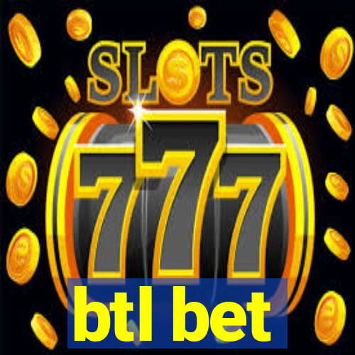 btl bet