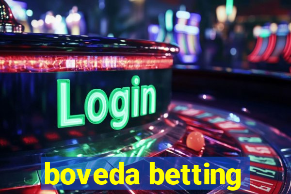 boveda betting