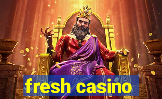 fresh casino