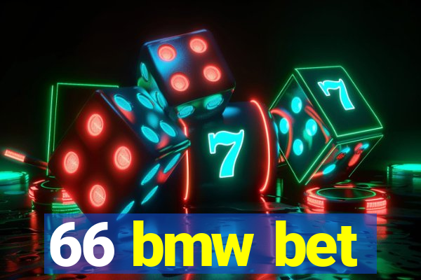 66 bmw bet