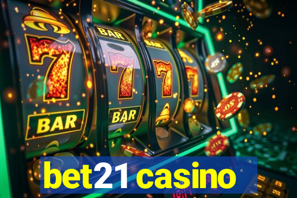 bet21 casino