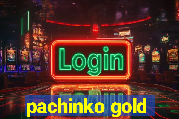 pachinko gold