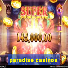 paradise casinos