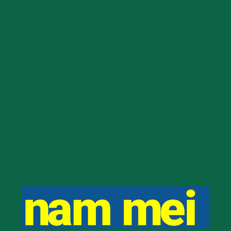 nam mei