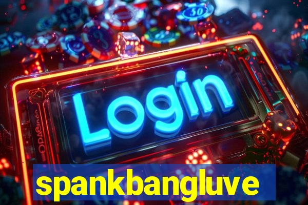 spankbangluve