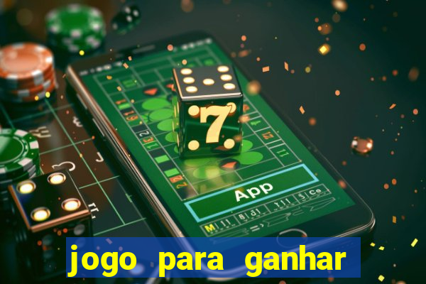 jogo para ganhar dinheiro agora