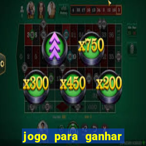 jogo para ganhar dinheiro agora