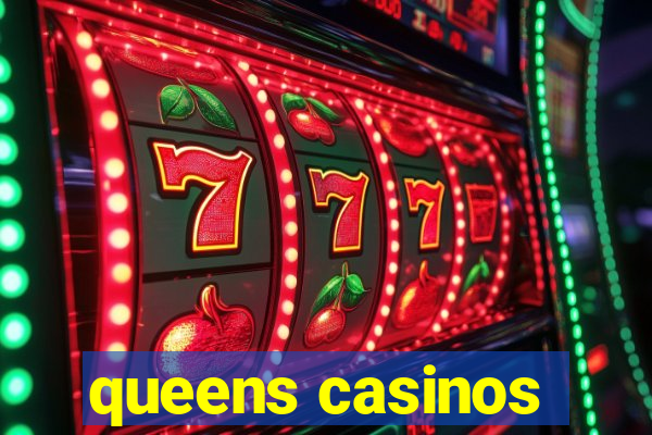 queens casinos