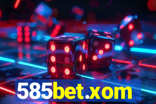 585bet.xom