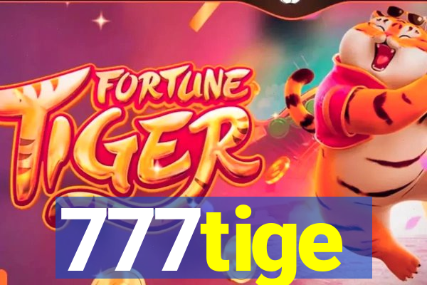 777tige