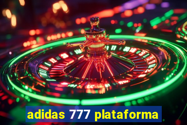 adidas 777 plataforma