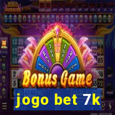 jogo bet 7k