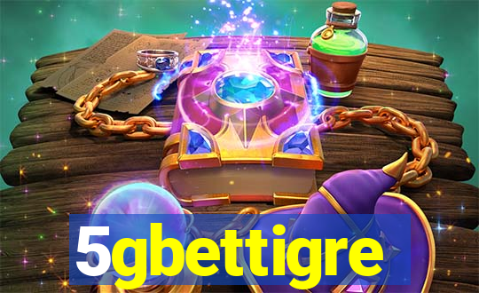 5gbettigre