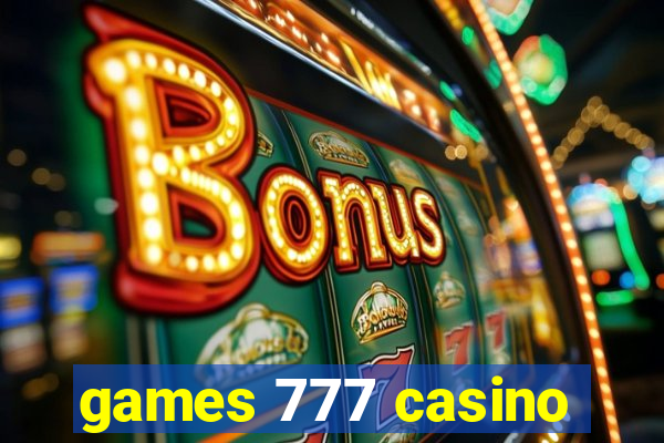 games 777 casino