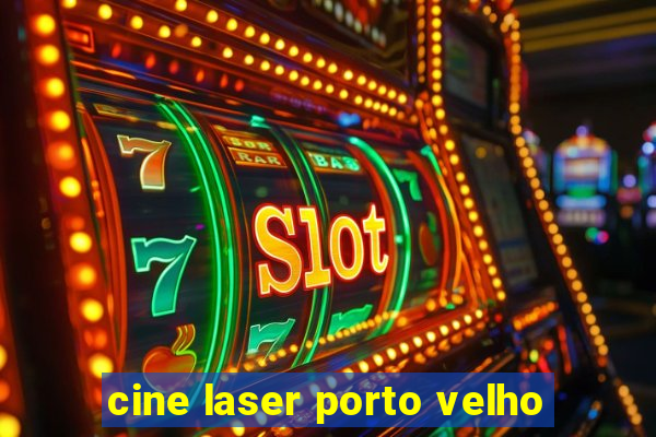 cine laser porto velho