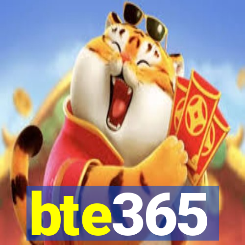 bte365