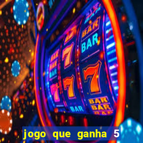 jogo que ganha 5 reais no cadastro