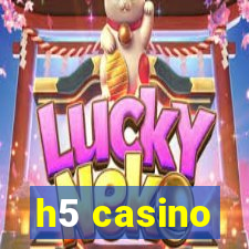 h5 casino