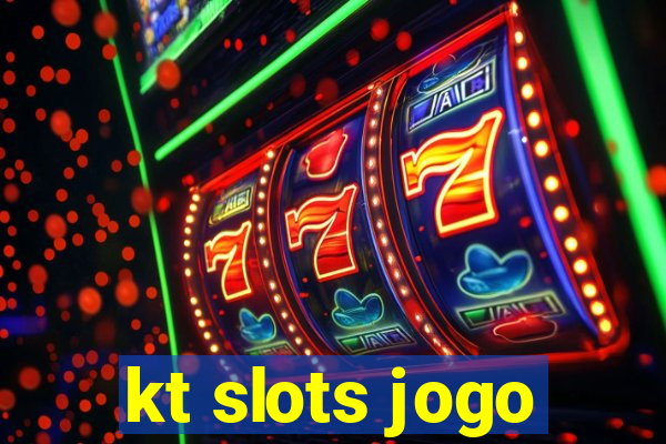 kt slots jogo