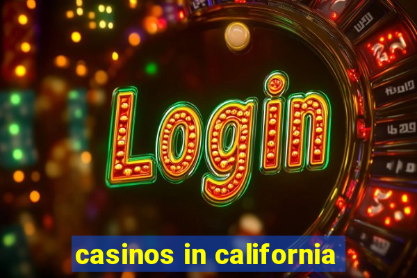 casinos in california