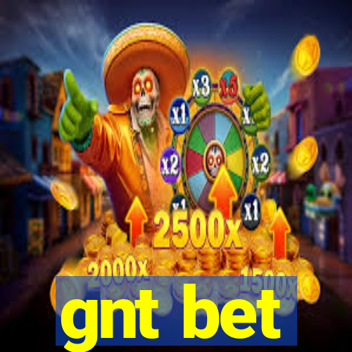 gnt bet