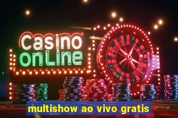 multishow ao vivo gratis