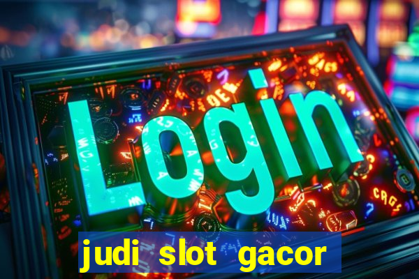 judi slot gacor hari ini