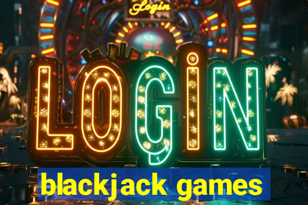 blackjack games