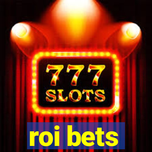 roi bets