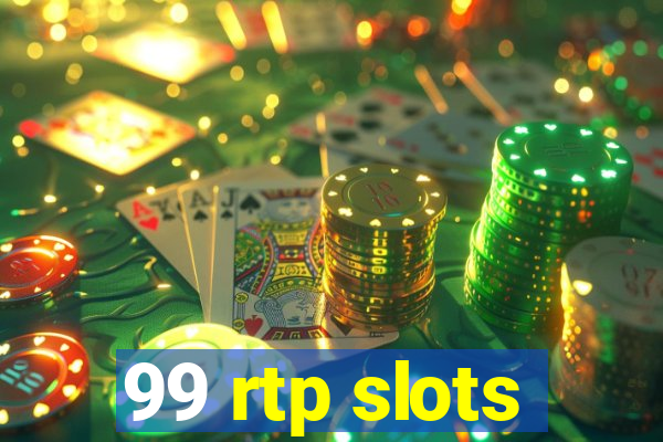 99 rtp slots