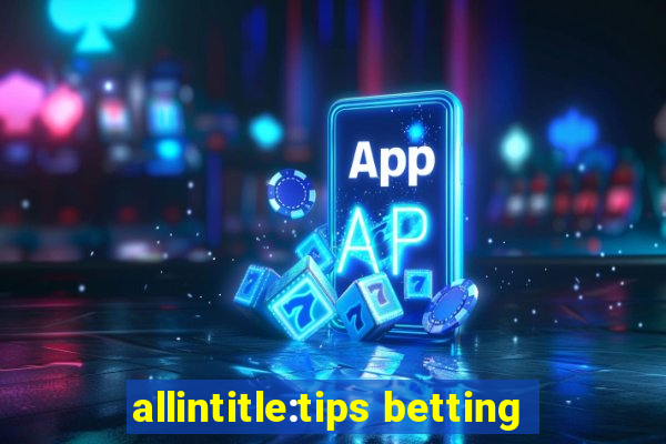 allintitle:tips betting