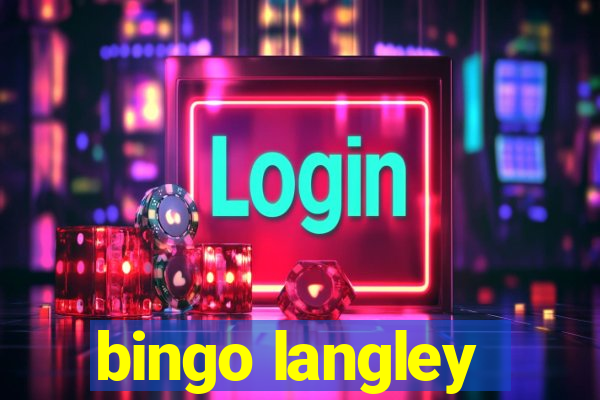 bingo langley