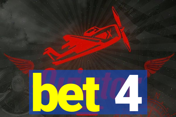 bet 4