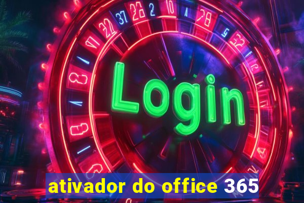 ativador do office 365