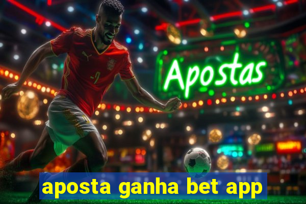 aposta ganha bet app