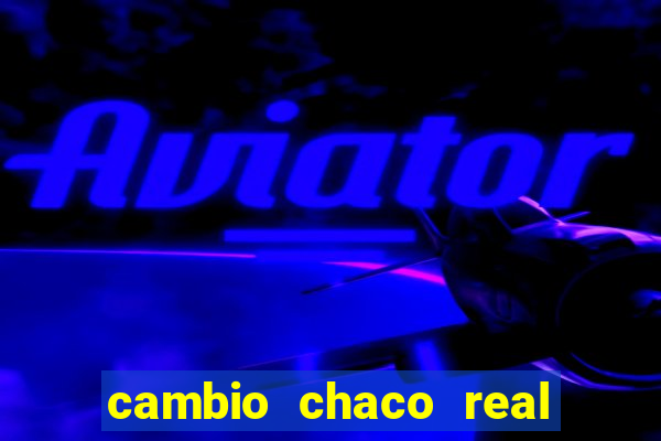 cambio chaco real en guarani