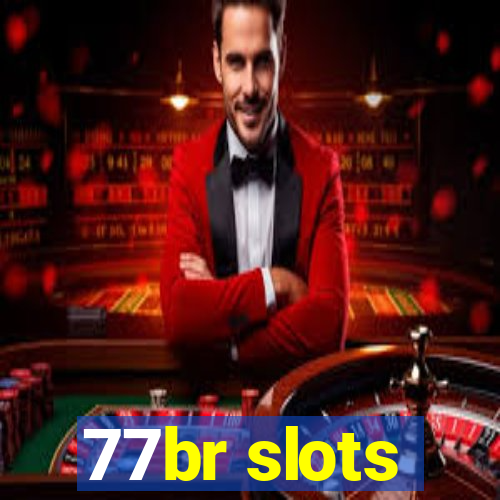 77br slots