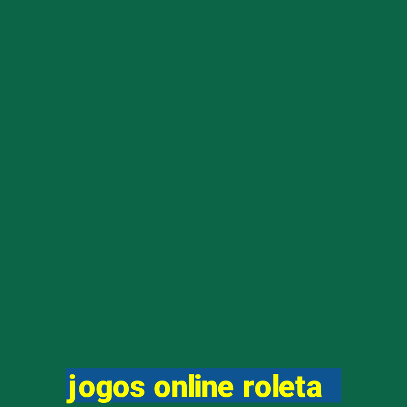 jogos online roleta