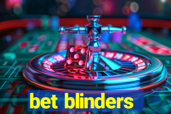 bet blinders