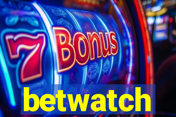 betwatch