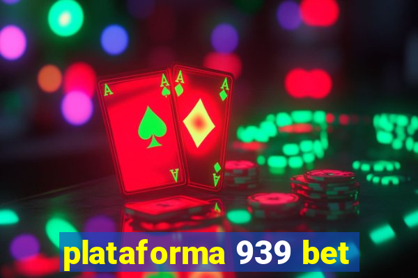 plataforma 939 bet