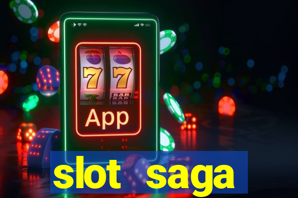 slot  saga