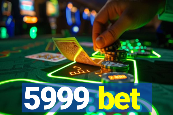 5999 bet