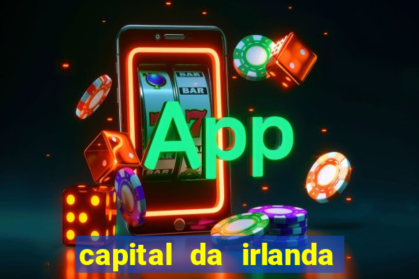 capital da irlanda do sul