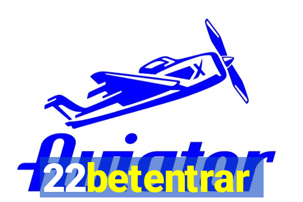 22betentrar