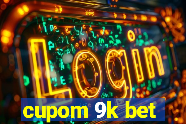 cupom 9k bet