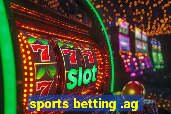 sports betting .ag