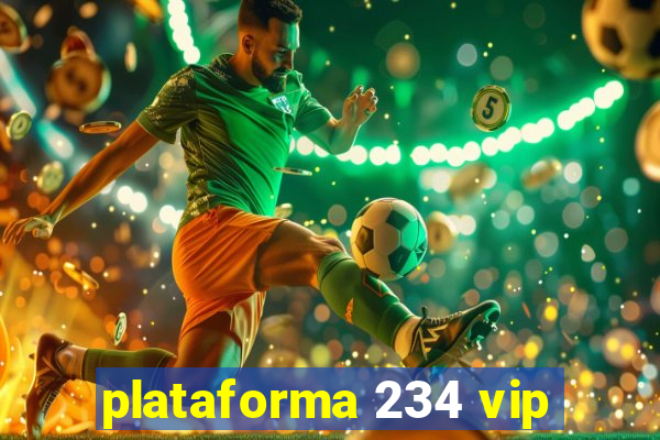 plataforma 234 vip